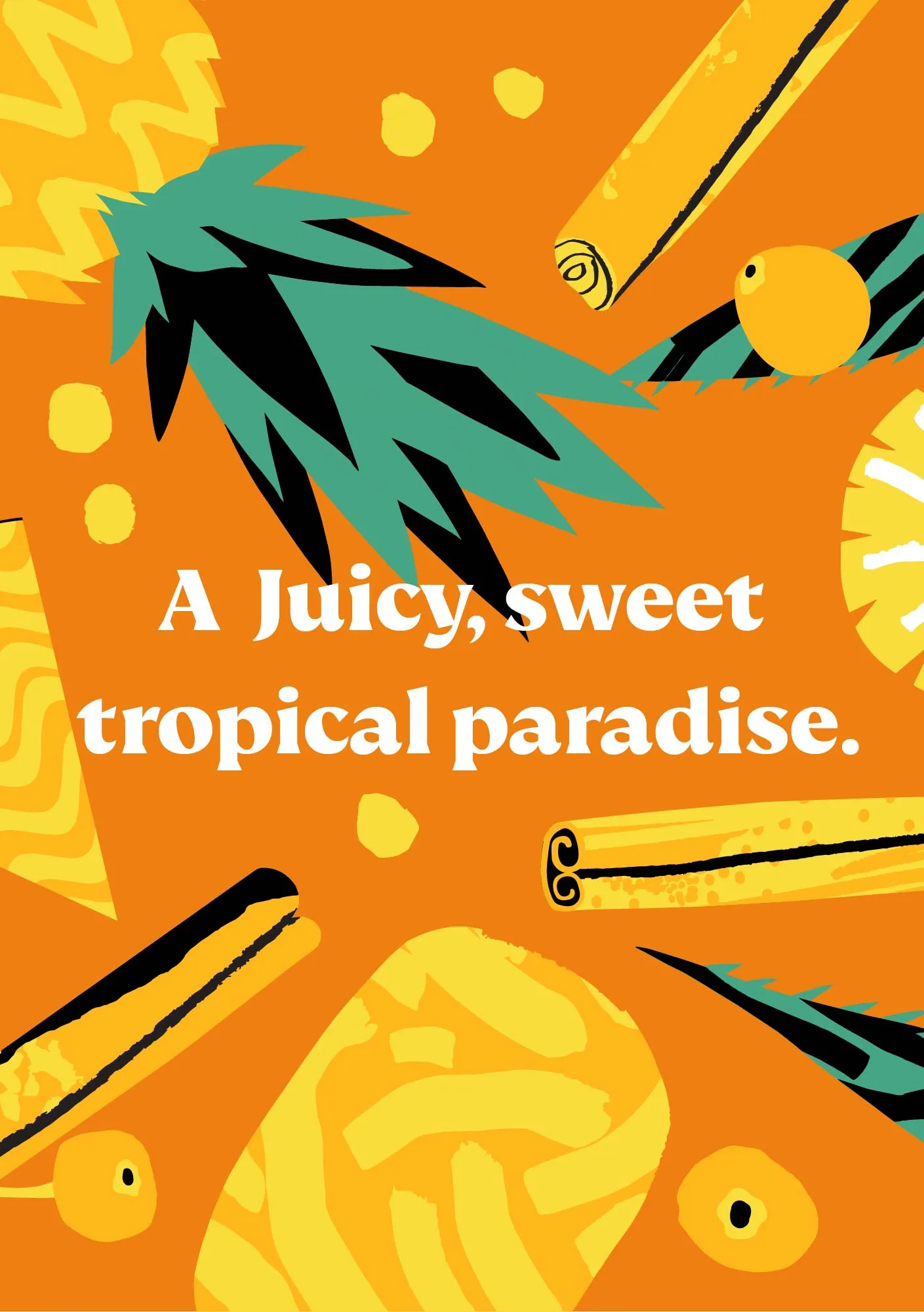 Orange Stem Ciders poster reading 'A juicy, sweet tropical paradise' with pineapples, cinnamon sticks, and palm fronds.
