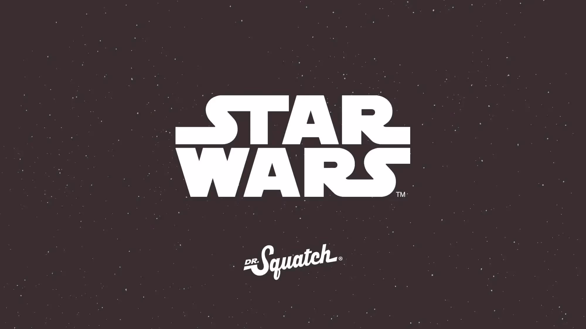 Star Wars × Dr. Squatch title card with both wordmarks on a starry dark backdrop.