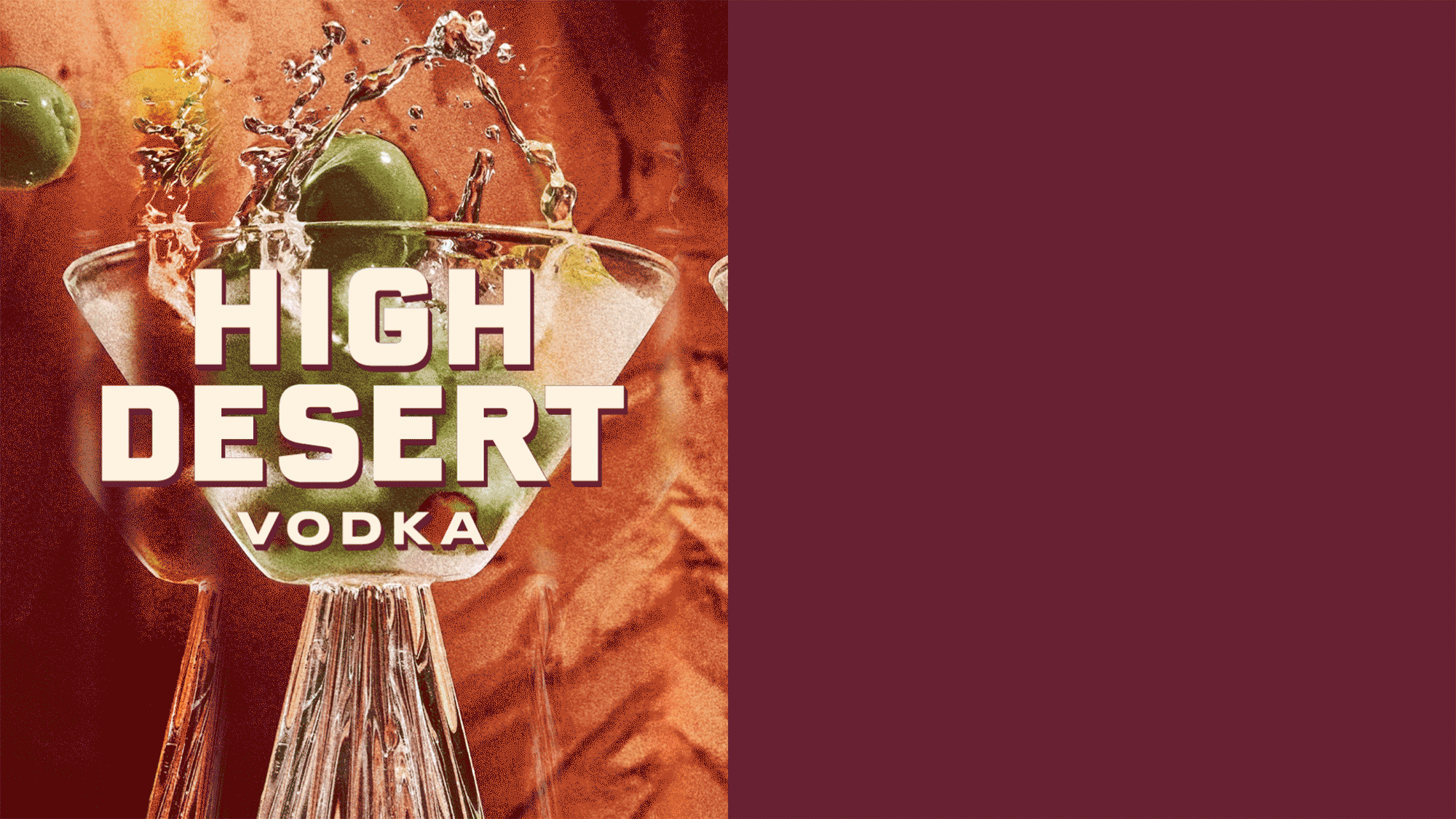 'High Desert Vodka' wordmark over a martini glass with a green olive splashing in on a burgundy background.