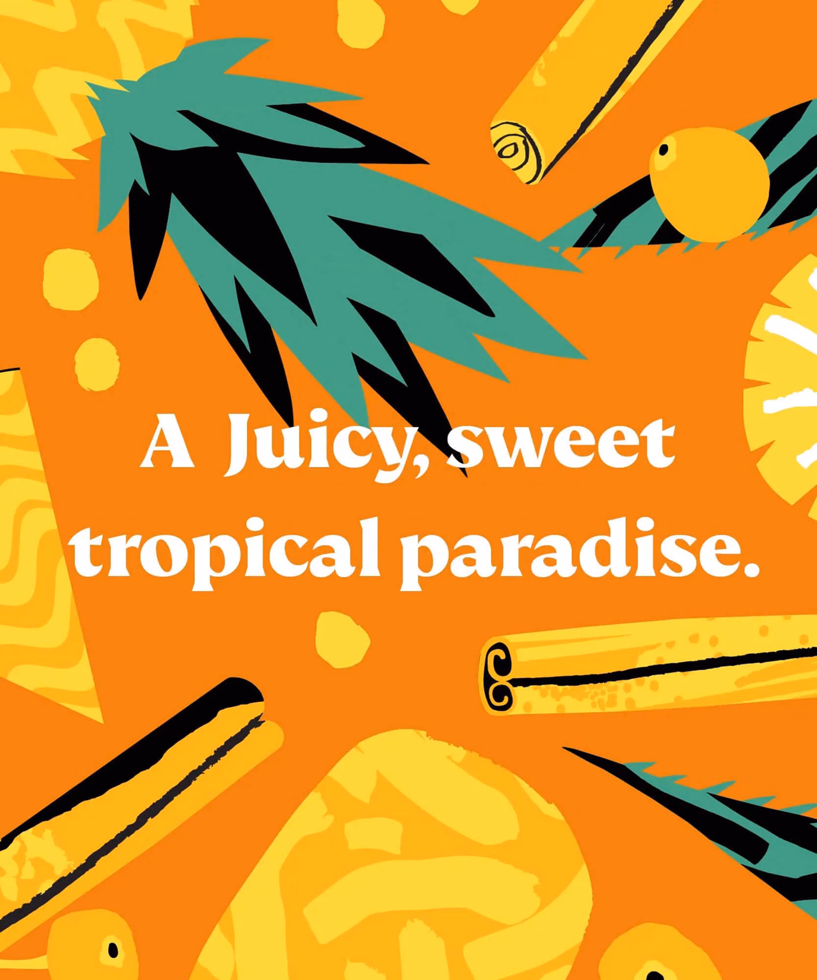 Orange Stem Ciders poster reading 'A juicy, sweet tropical paradise' with pineapples, cinnamon sticks, and palm fronds.