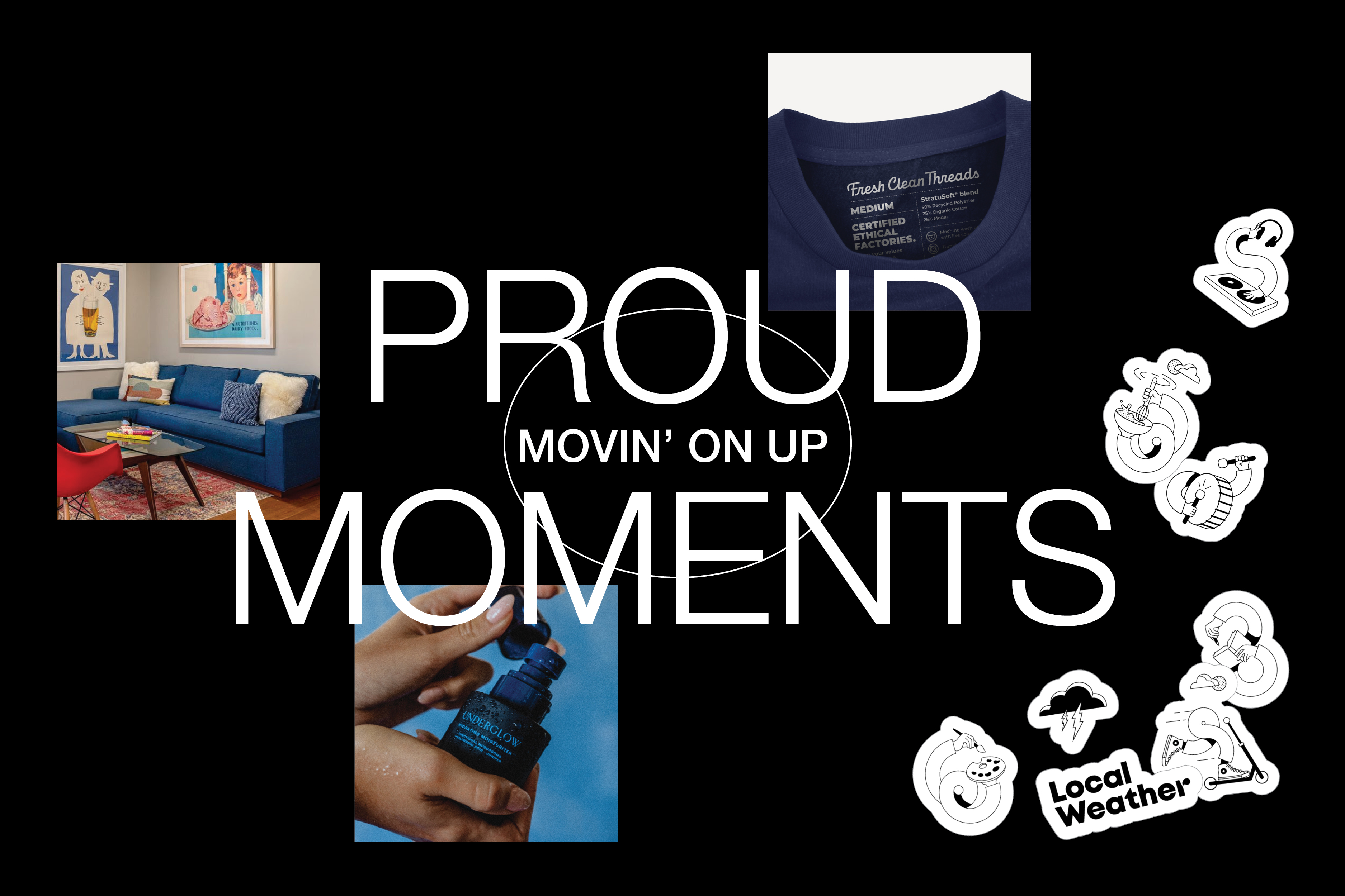 Proud Moments title card with the new Austin studio, Fresh Clean Threads label and Local Weather stickers