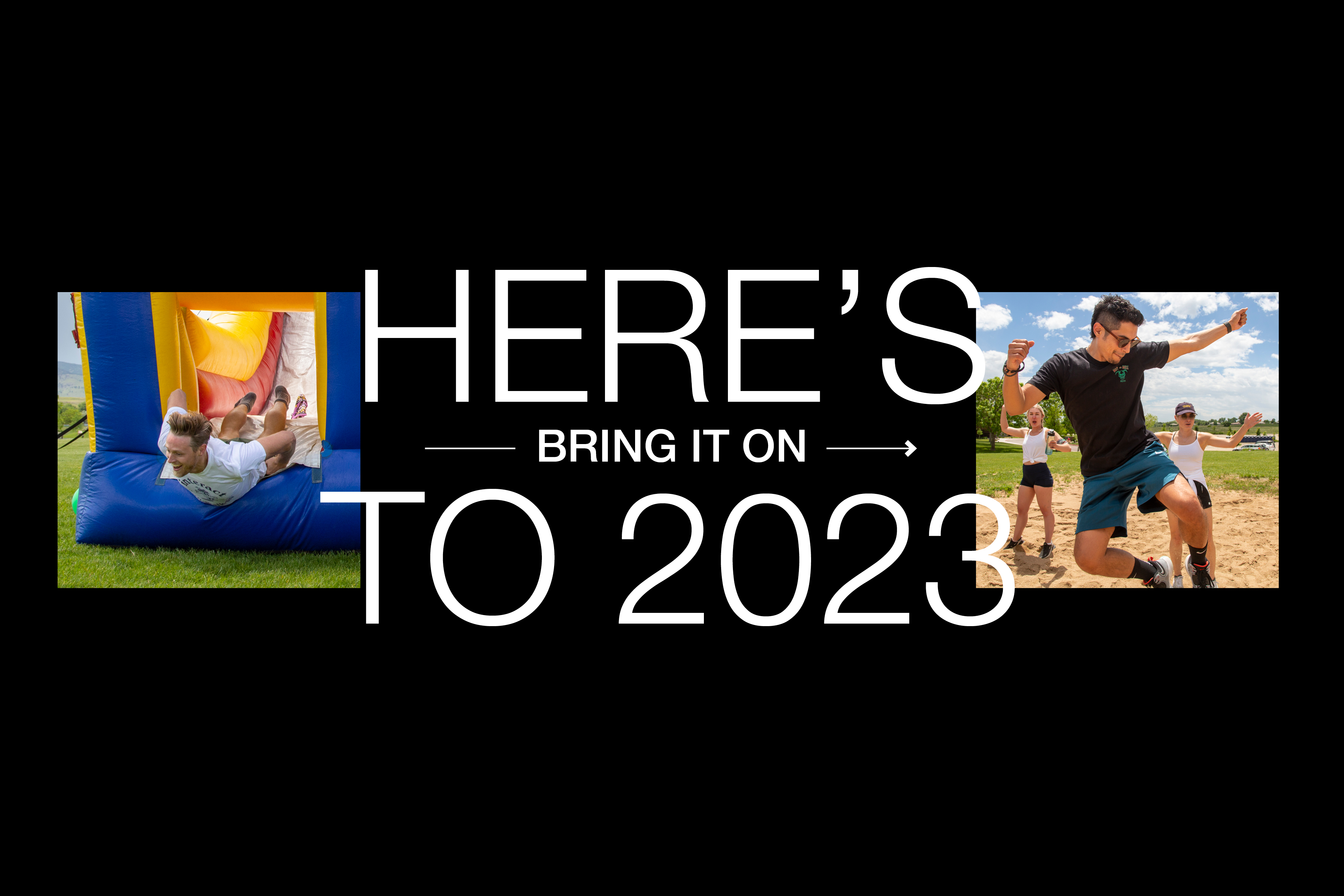 Here's to 2023 title card with photos of Interact team members at a summer field day