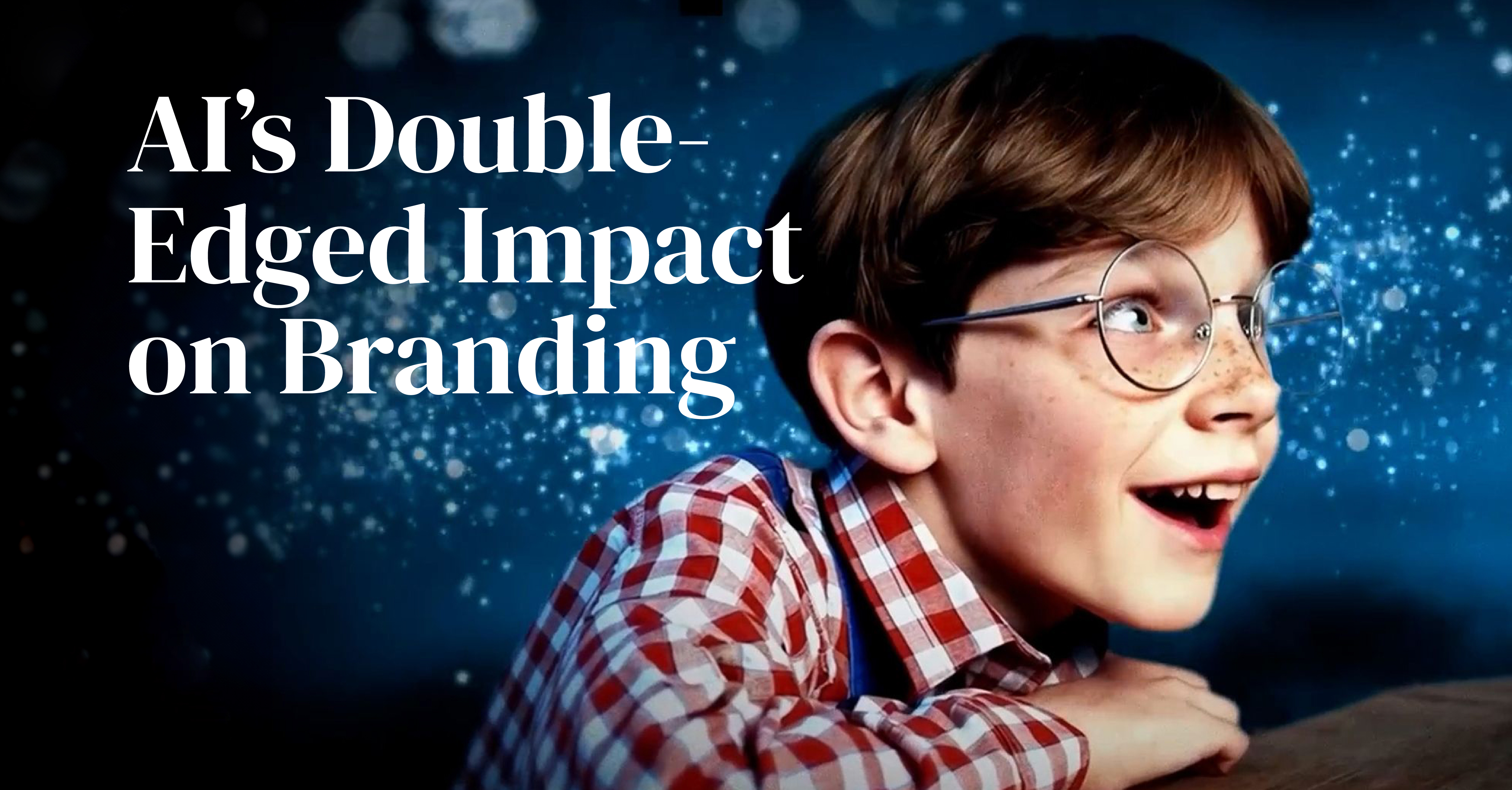 AI's Double Edged Impact on Branding