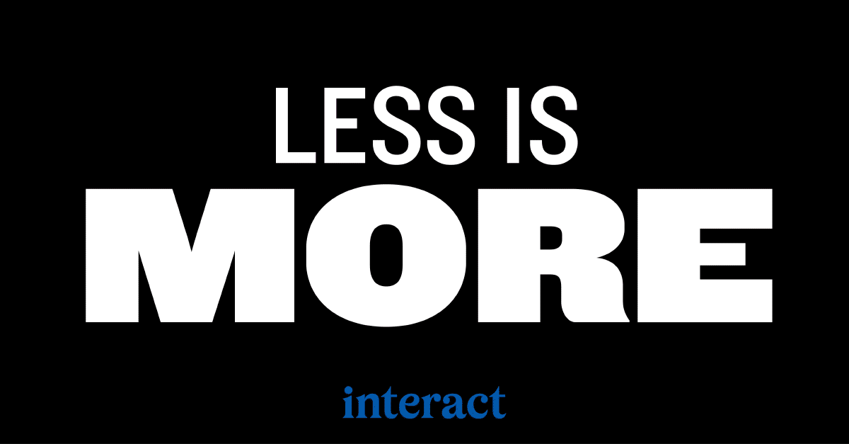 Less is More & The Power of Communication