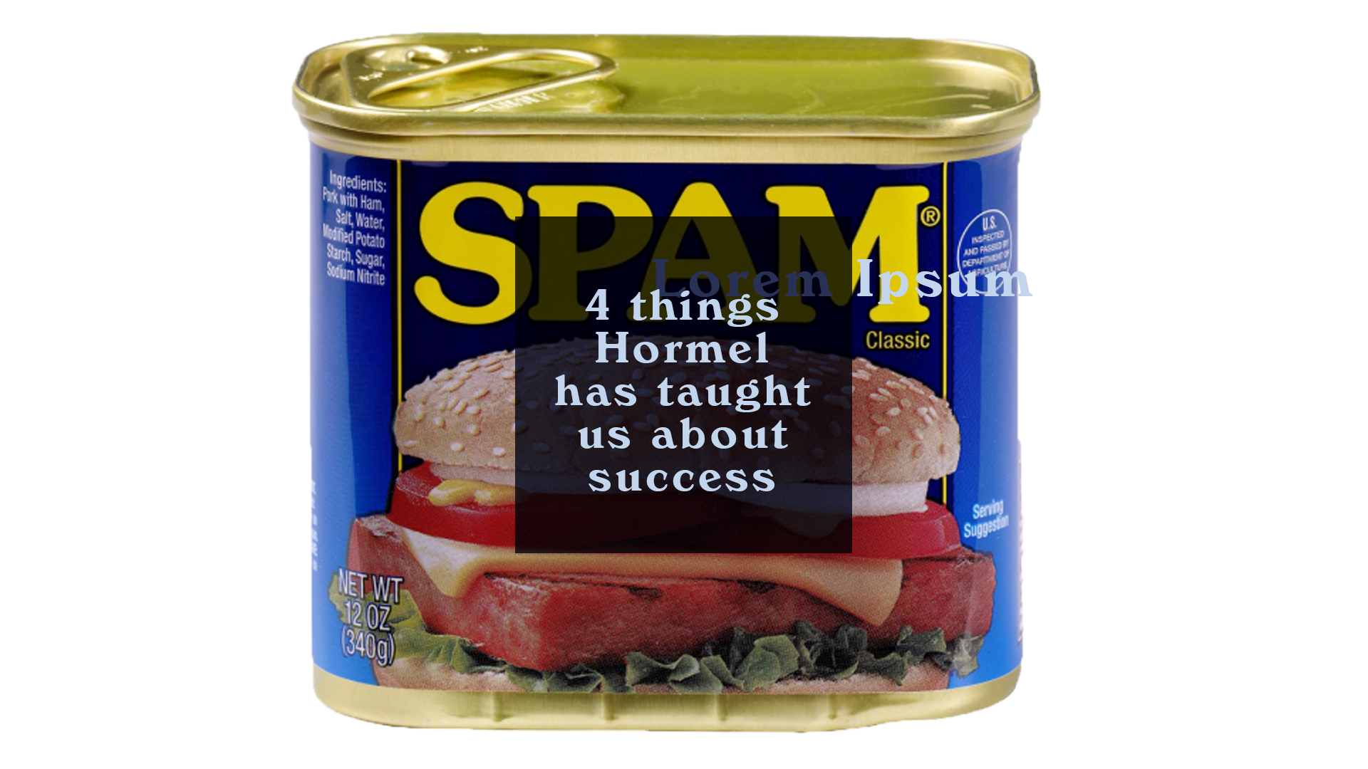 4 Things Hormel Has Taught Us About Success