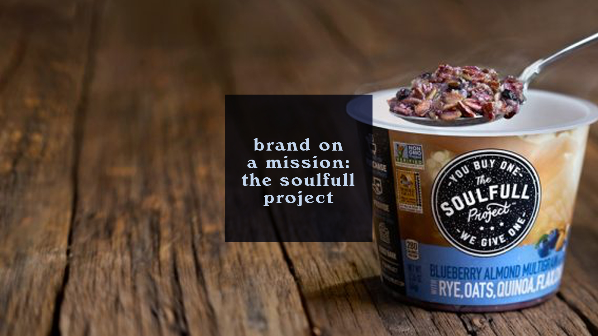 Brand on a Mission: The Soulfull Project