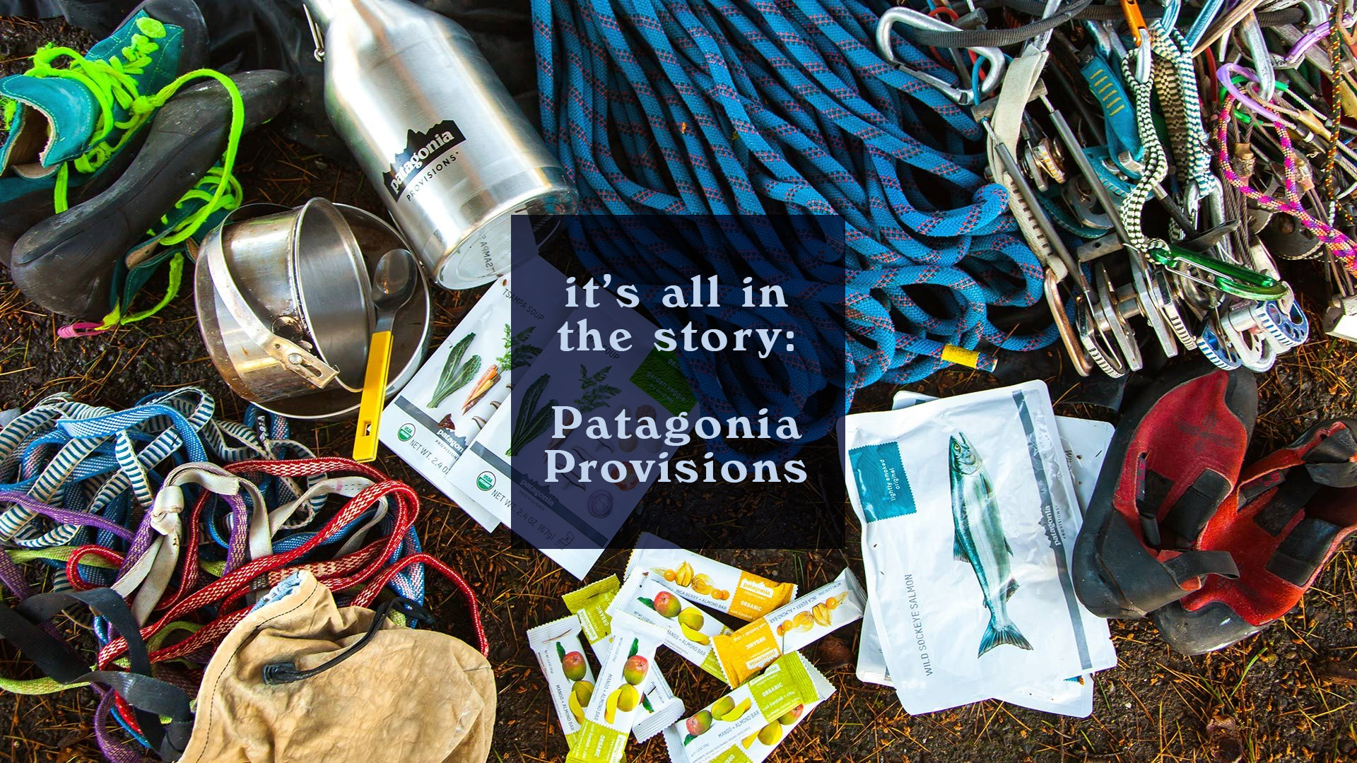 It's All in the Story: Patagonia Provisions