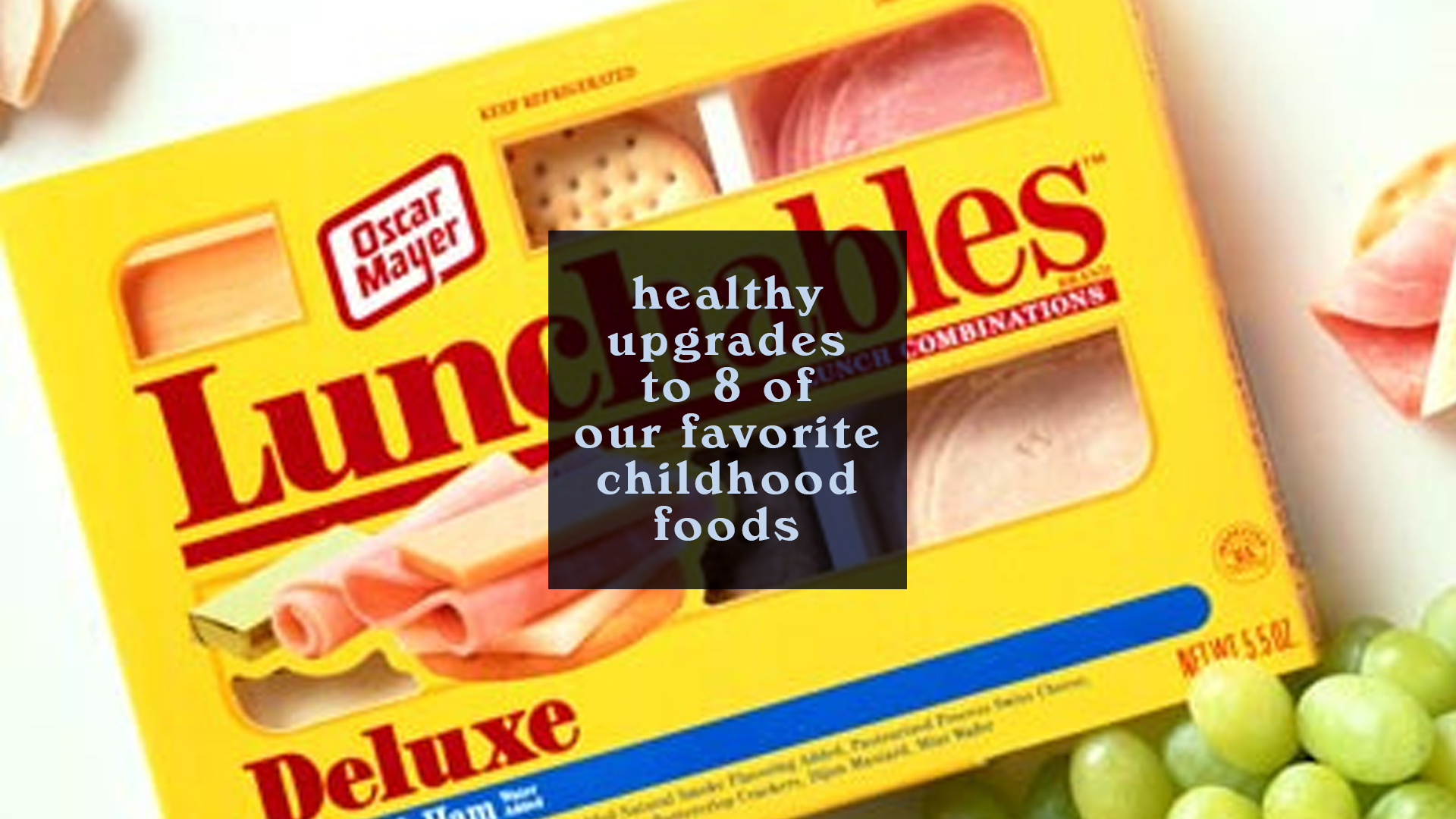 Healthy Upgrades to 8 of Our Favorite Childhood Foods