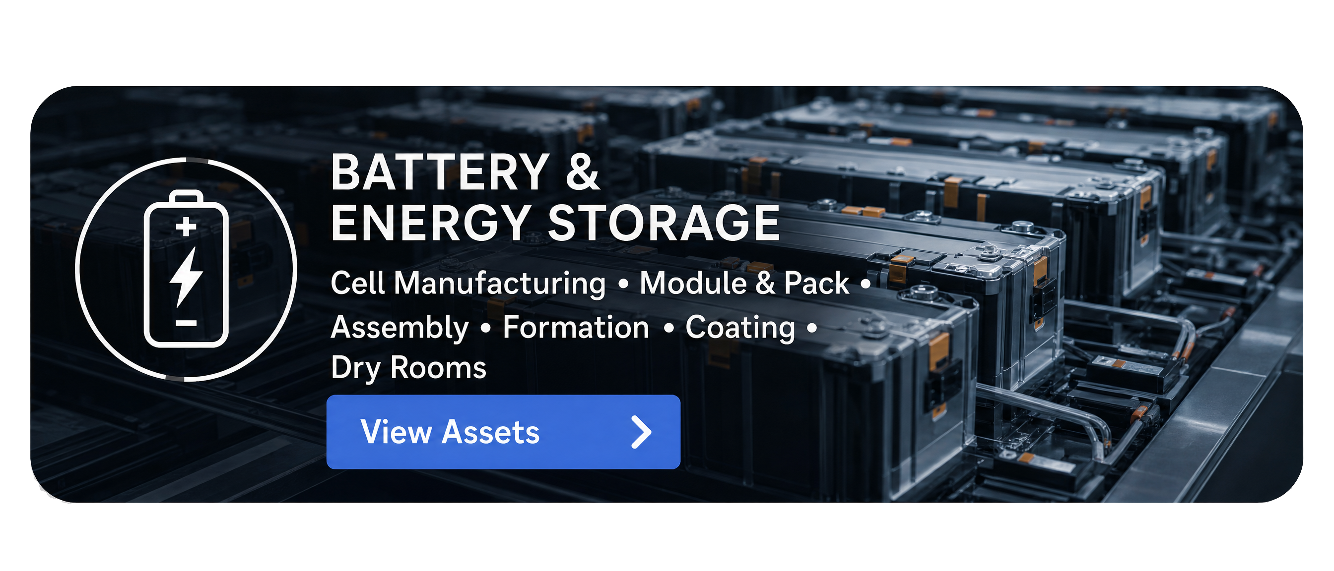 Rows of battery modules with text about battery and energy storage processes and a View Assets button.