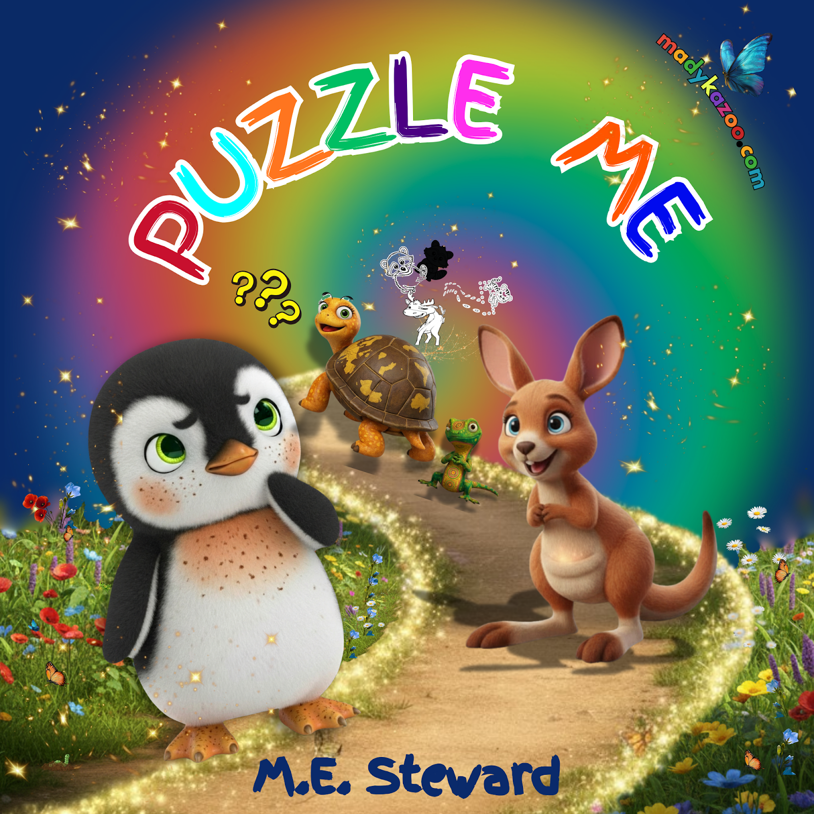The title, Puzzle Me, an activity book by M.E. Steward has a dark blue background with an image of a sparkling path. In the foreground, a penguin with green eyes and freckles, stands facing the reader. It is looking up as if in deep thought. Facing the penguin, slightly behind it, an eager kangaroo with light blue eyes looks at the penguin with encouragement. A littler further down the path is a turtle with an imprint of Europe on its shell chasing puzzles down the path into the center of a circular rainbow. Scattered throughout are flowers, gold stars, butterflies.