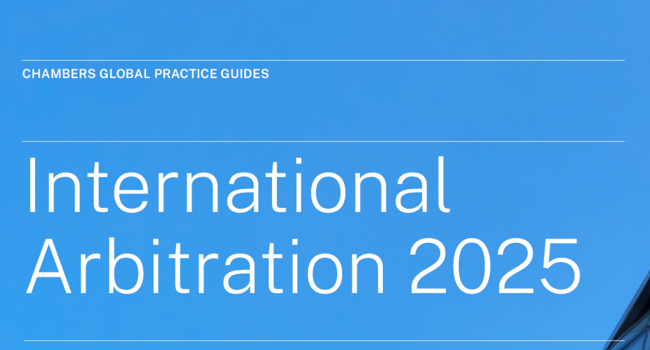 Chambers International Arbitration 2025 Global Practice Guide