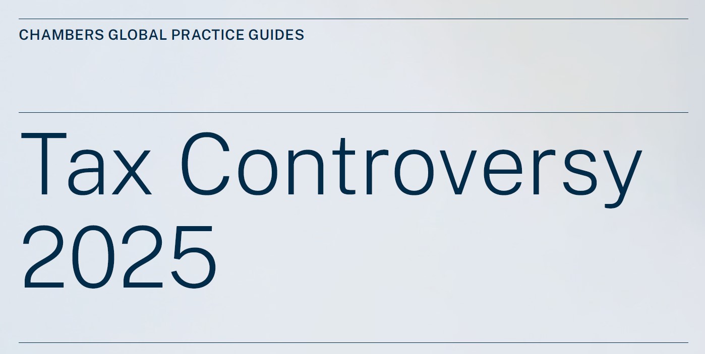 Chambers Tax Controversy 2025 Global Practice Guide