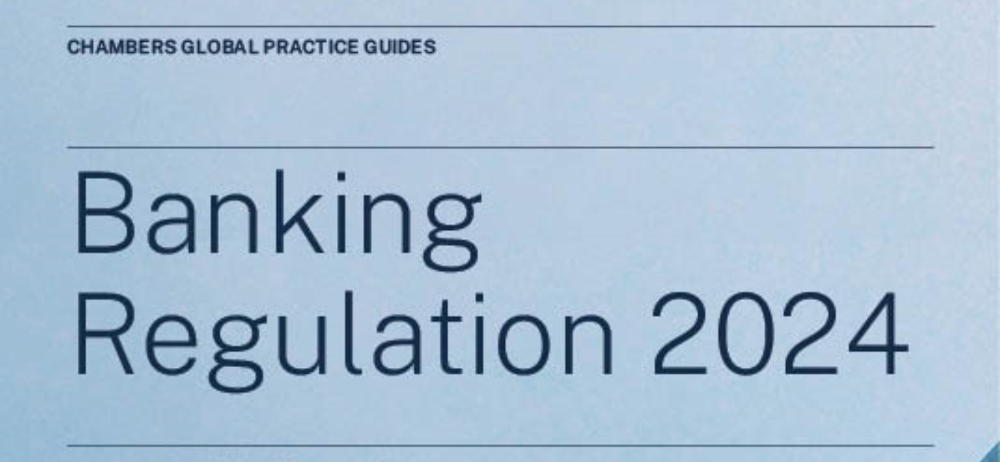 Chambers Banking Regulation 2024 Global Practice Guide