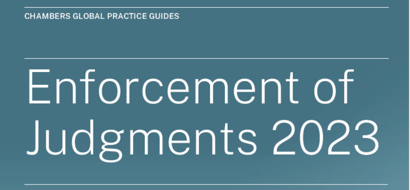 Chambers Enforcement of Judgments 2023 Global Practice Guide