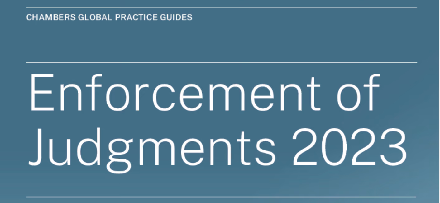 Chambers Enforcement of Judgments 2023 Global Practice Guide
