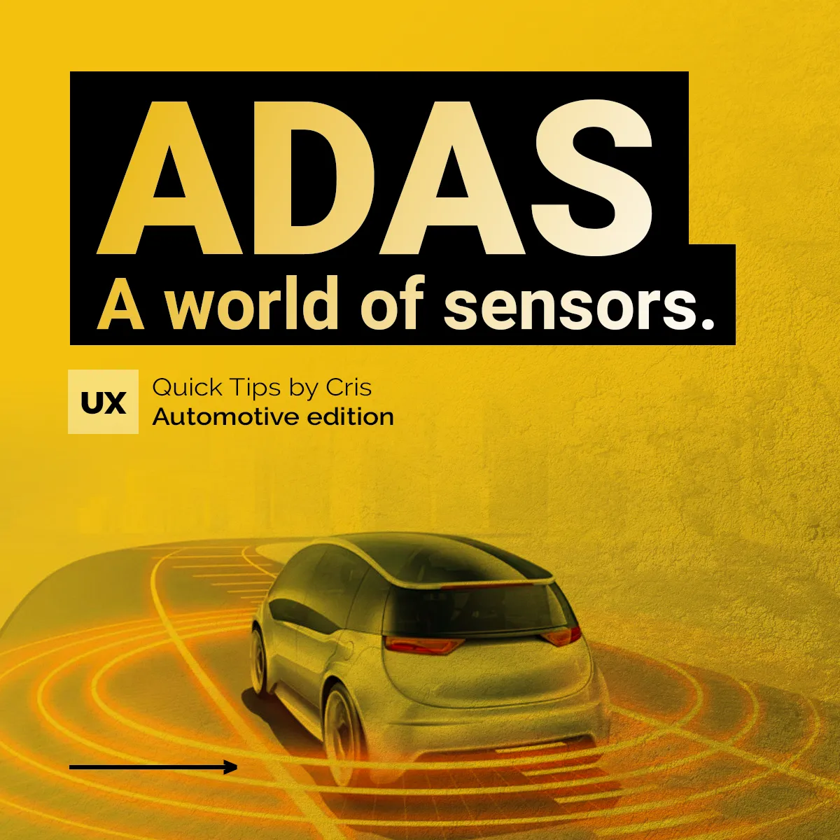 UX Quick Tips Automotive Edition: ADAS, a world of sensors