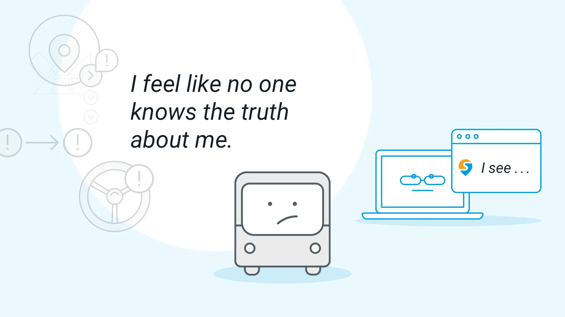 A personified bus says “I feel like no one knows the truth about me” to their Swiftly data therapist
