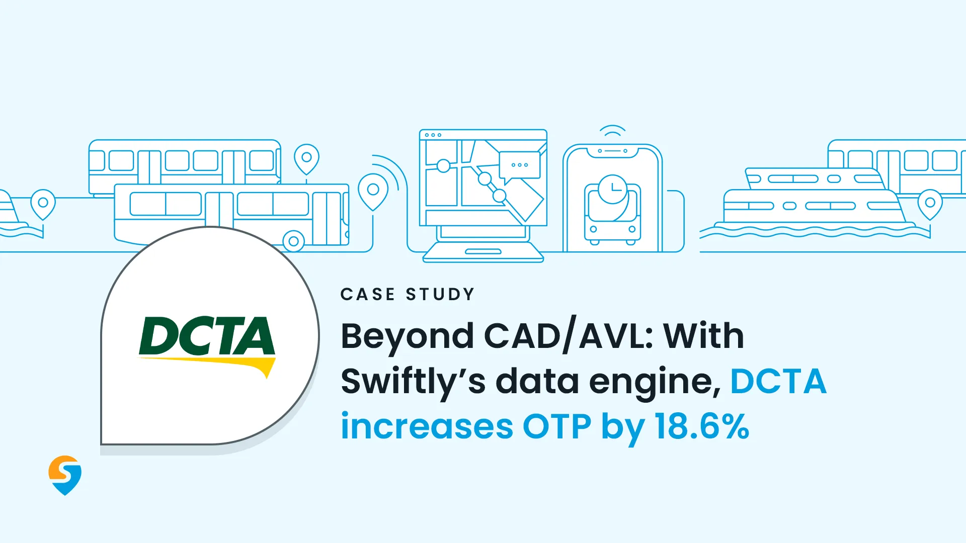 Graphic showing Swiftly as a transit data platform supporting DCTA