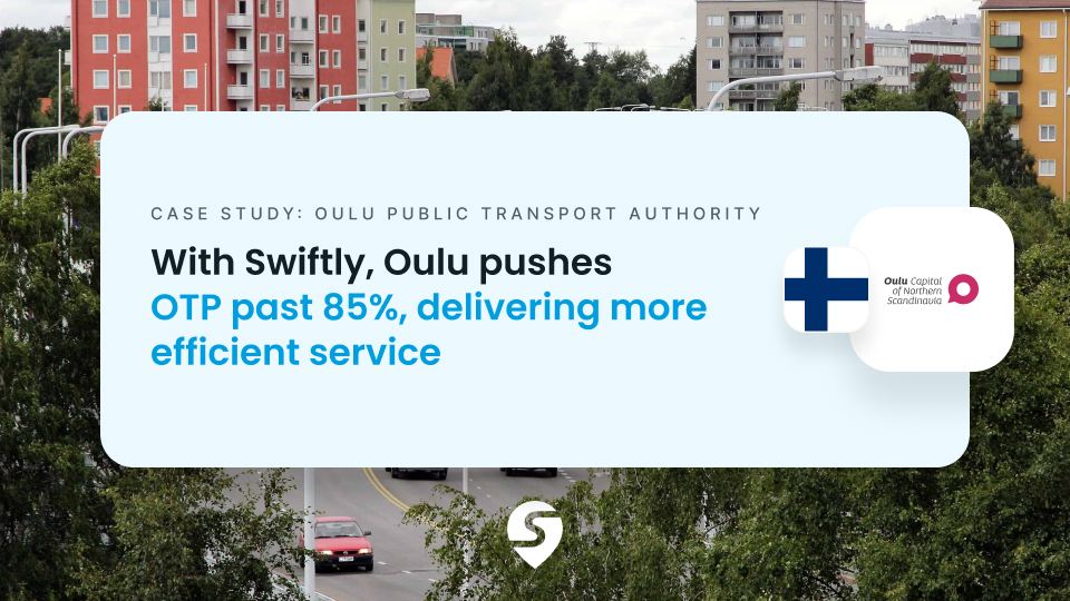 Case study card reading "With Swiftly, Oulu pushes OTP past 85%, delivering more efficient service" over a photo of a tree-lined road and apartment buildings in Oulu, Finland.