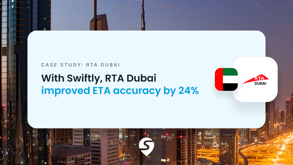Case study: With Swiftly, RTA Dubai improved ETA accuracy by 24%