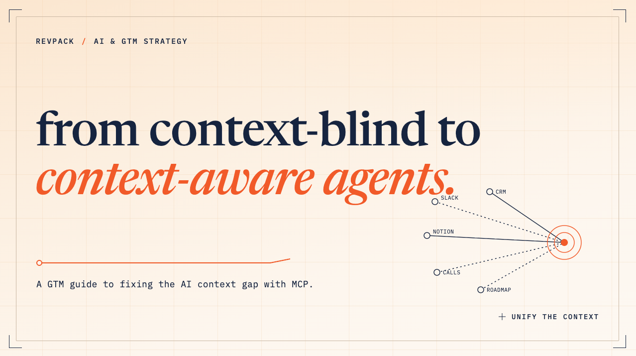 How Do You Fix the GTM Context Gap for AI Agents?