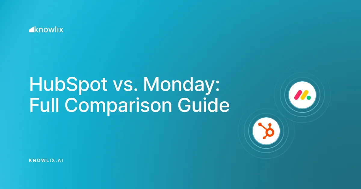 Knowlix and competitor tools compared in HubSpot vs. Monday: Complete Comparison Guide for 2026