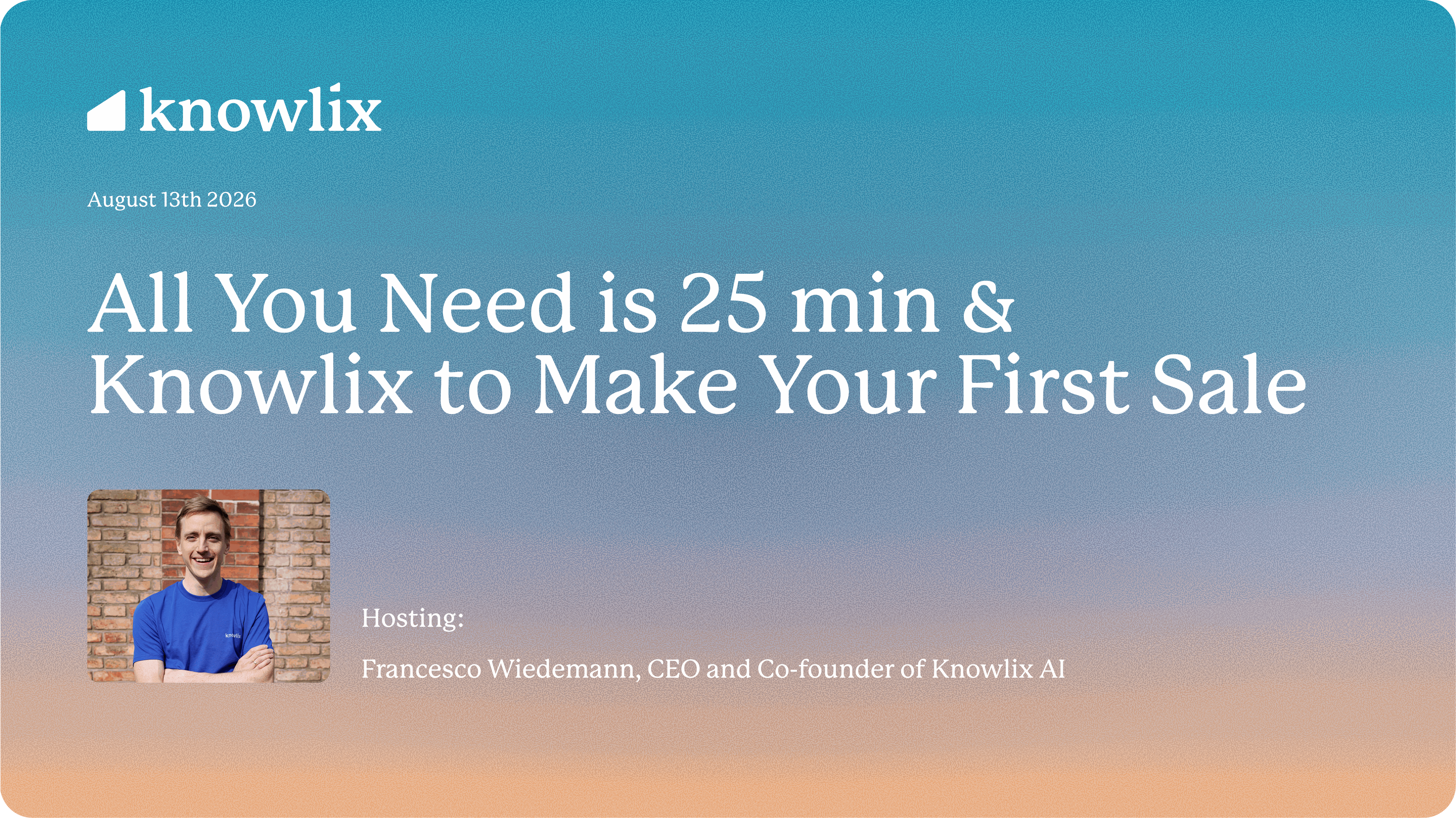 All you need in 25 min & Knowlix to make your first sale