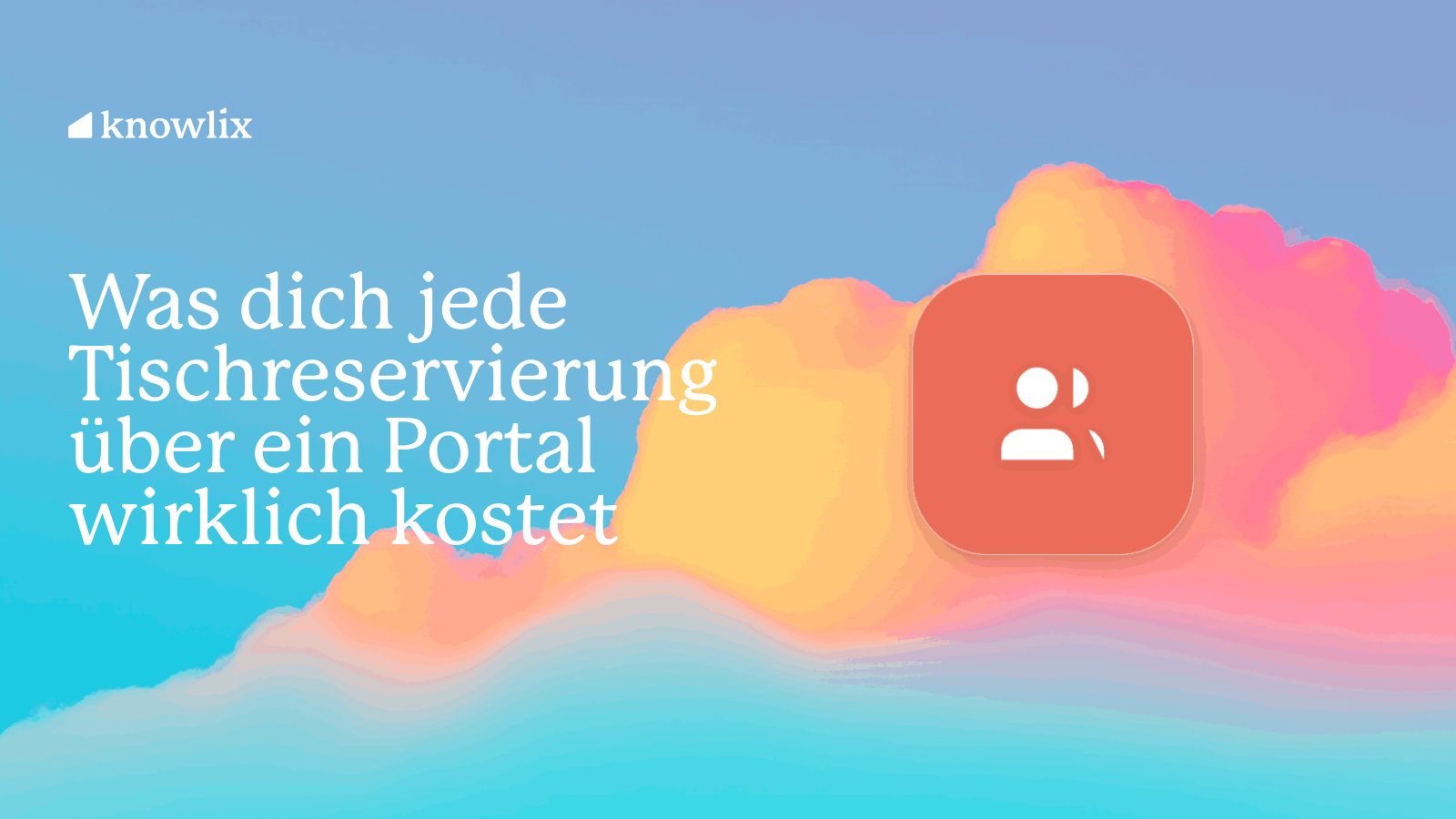 Was dich jede Tischreservierung über ein Portal wirklich kostet