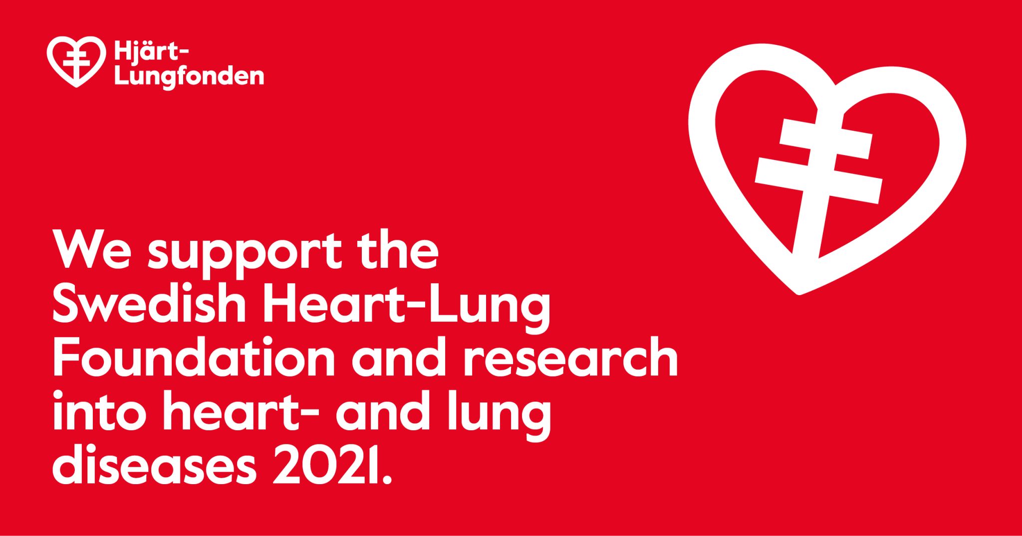 We support the Swedish Heart-Lung Foundation