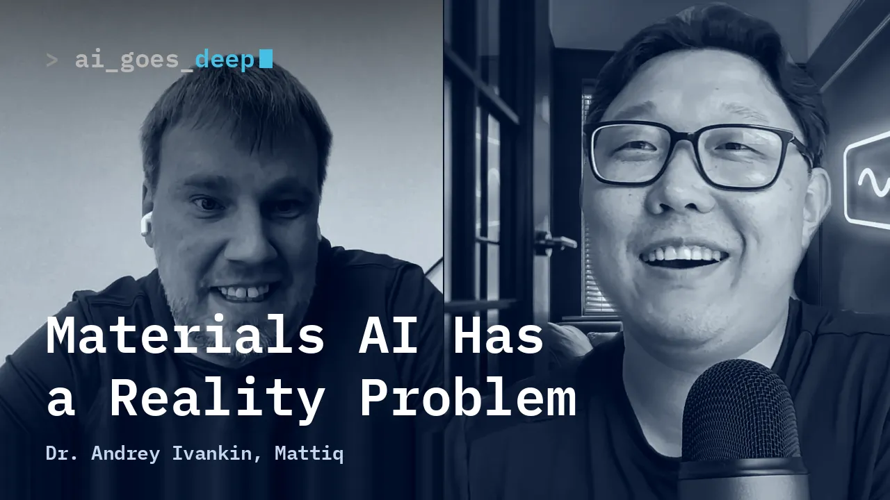 AI Goes Deep Ep. 2: Materials AI Has a Reality Problem