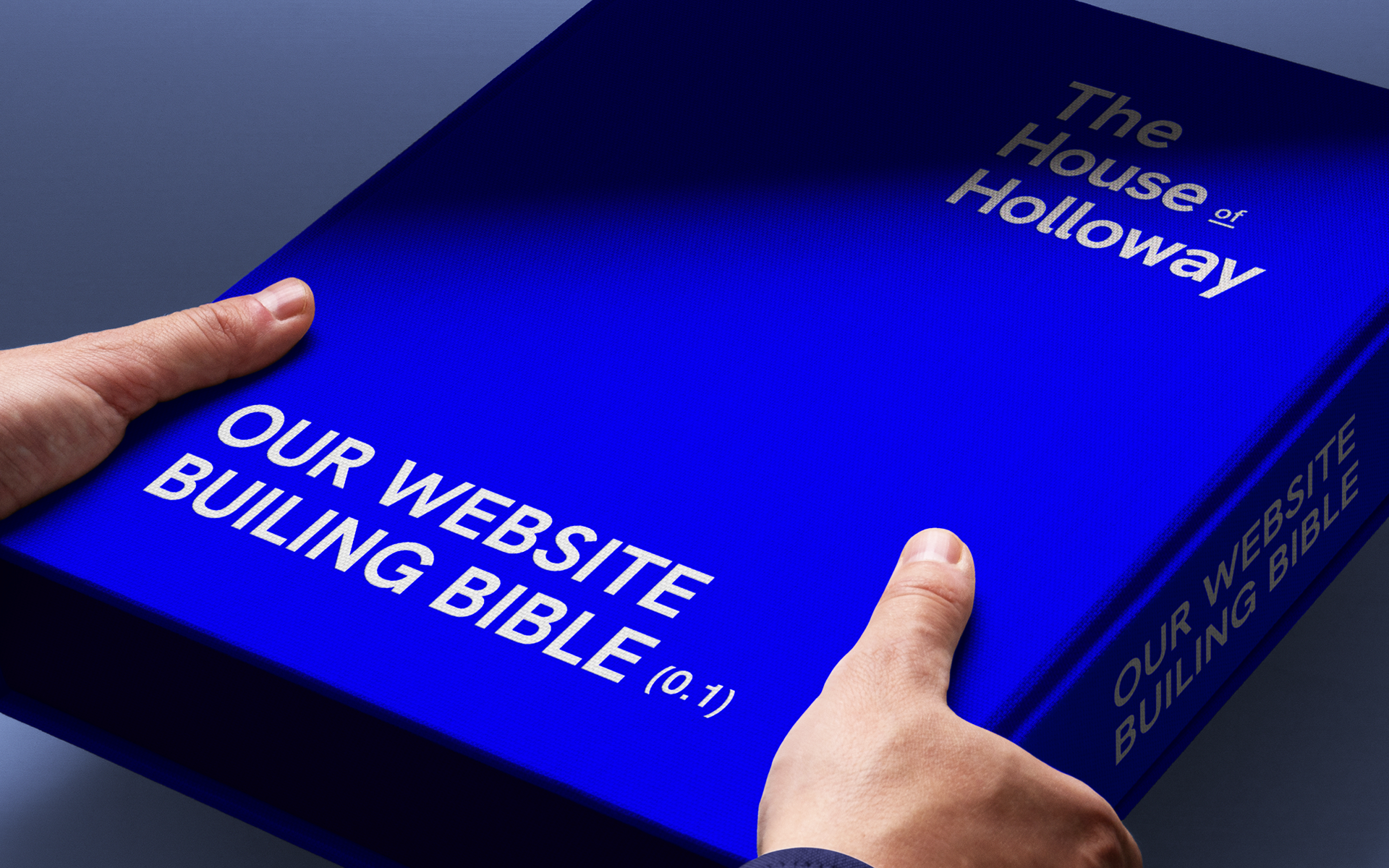 The House of Holloway’s Bible for Website Building