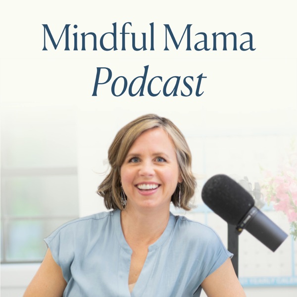 Mindful Mama: Raising Kind, Confident Kids Without Losing Your Cool
