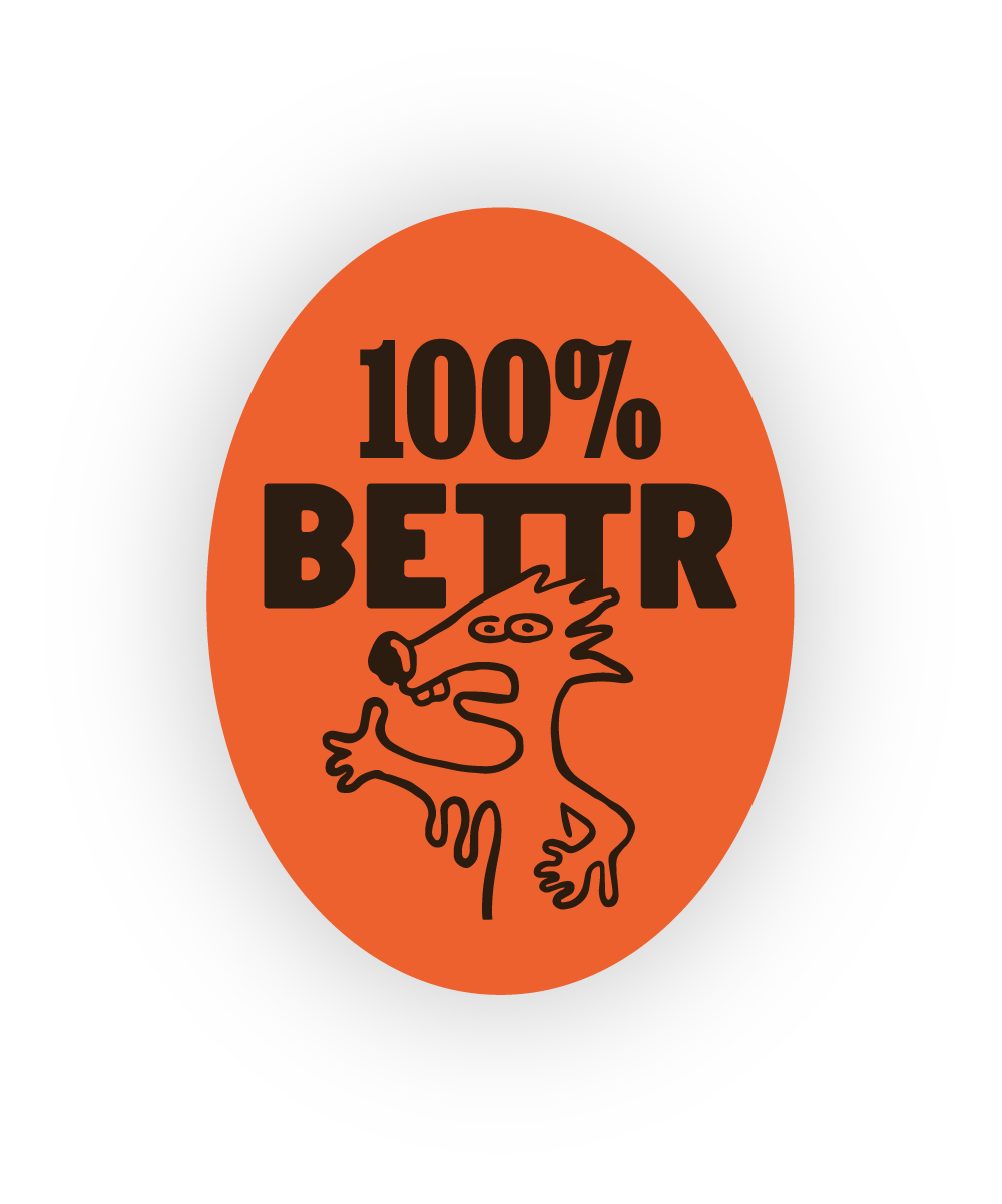 Black oval with an orange center with text 100% BETTR and a line drawing of a creature.