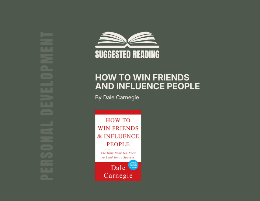 HOW TO WIN FRIENDS AND INFLUENCE PEOPLE