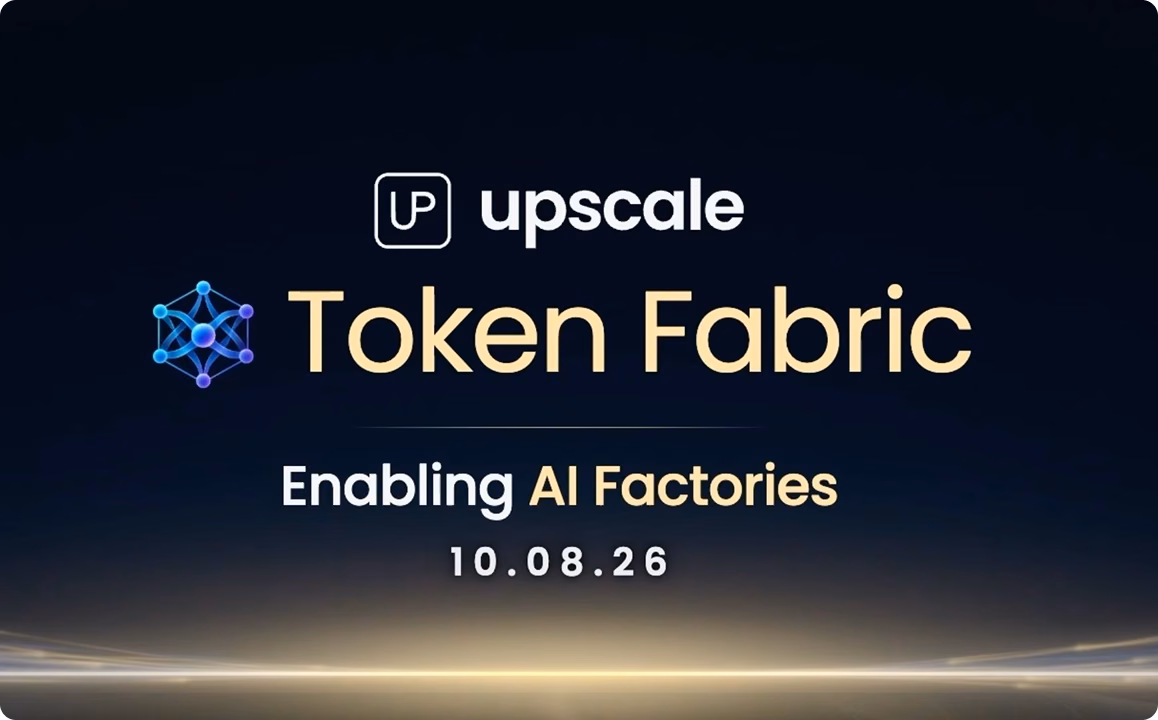 Upscale Token Fabric: Enabling AI Factories, 10.08.26