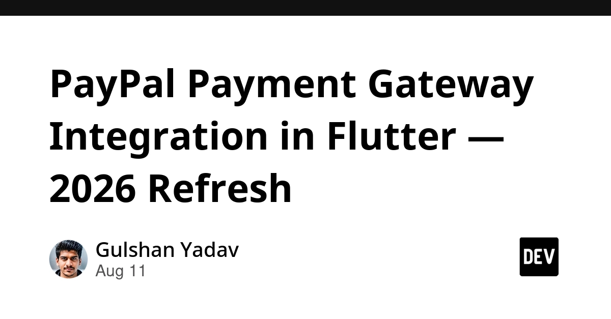 PayPal Payment Gateway Integration in Flutter — 2026 Refresh