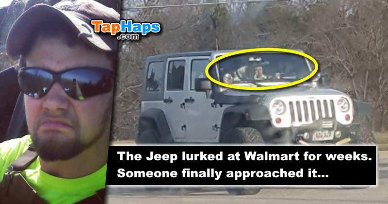 Man Spots Jeep Lurking At Walmart For Weeks, Decides To Approach The Driver