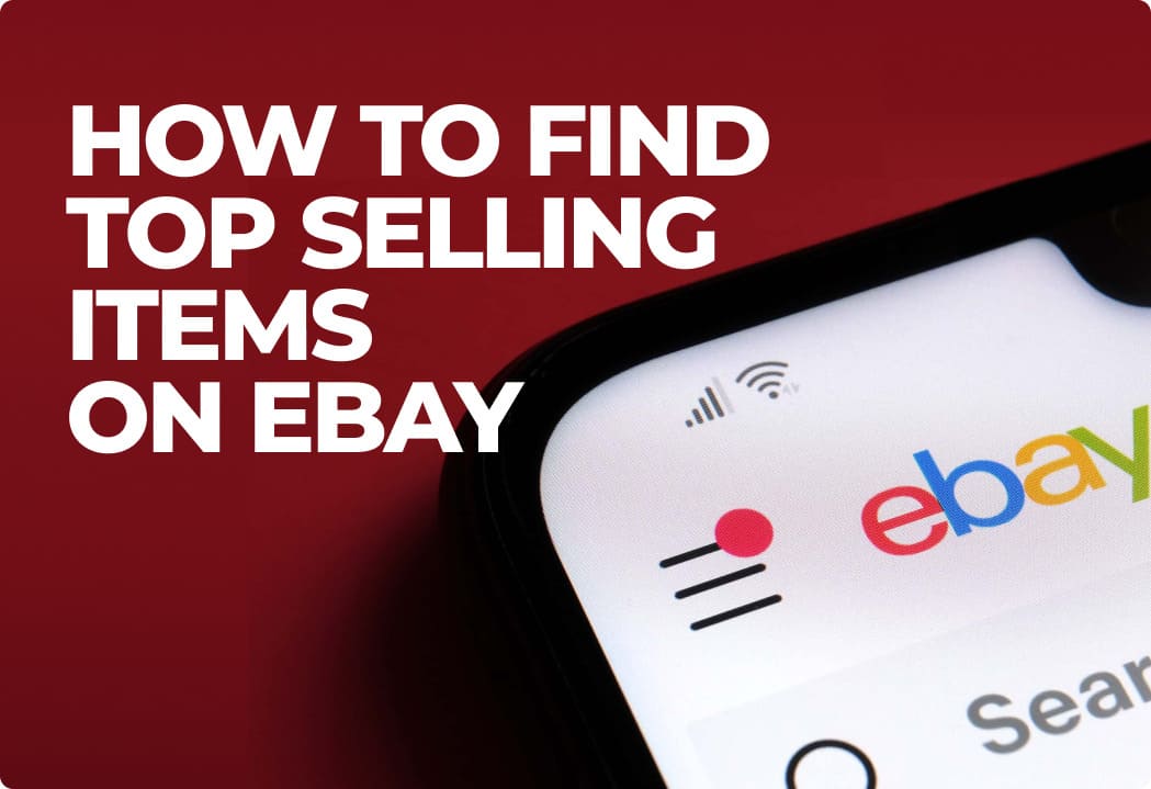 How To Find Best Selling Items On eBay (2026 Top Items)