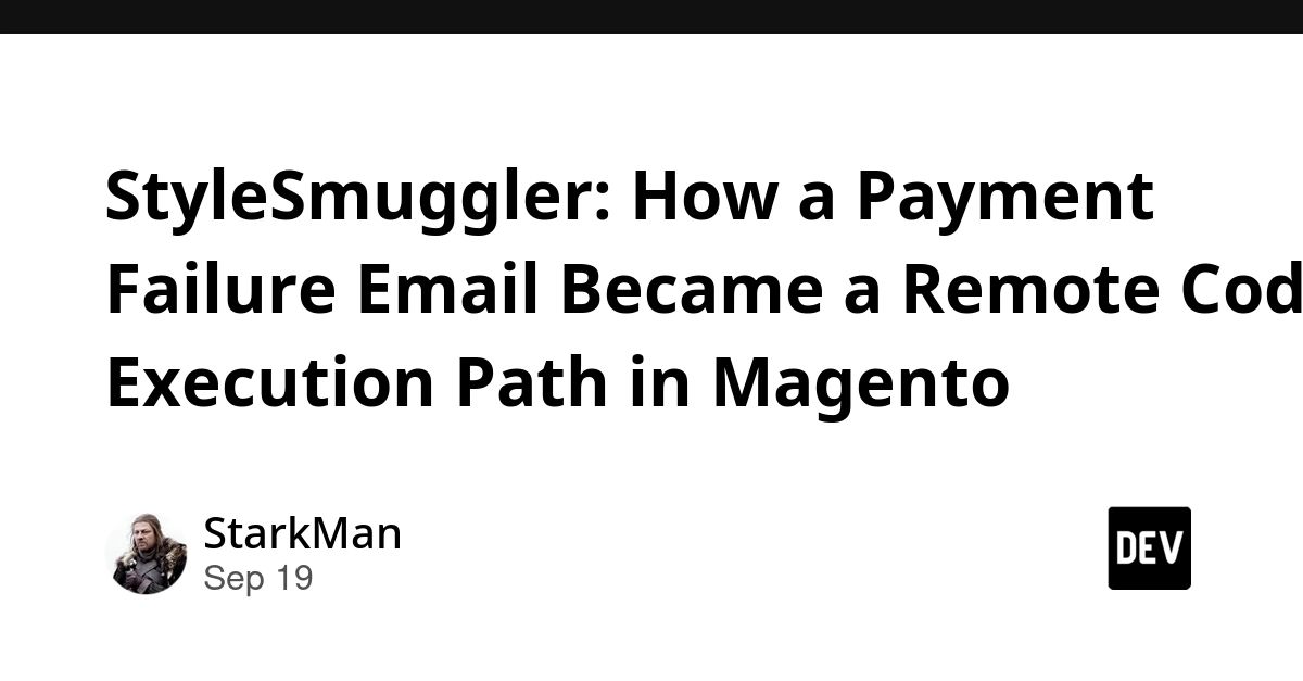 StyleSmuggler: How a Payment Failure Email Became a Remote Code Execution Path in Magento