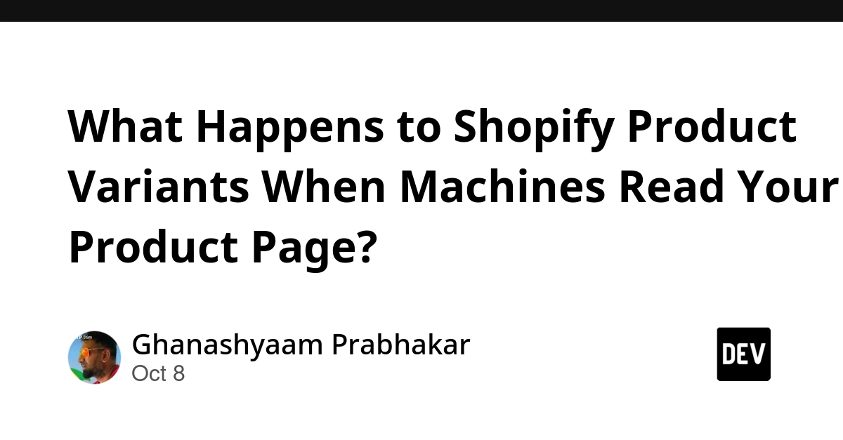 What Happens to Shopify Product Variants When Machines Read Your Product Page?