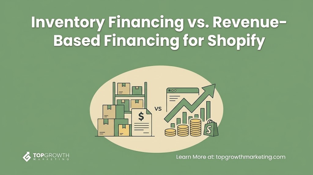 Inventory Financing vs. Revenue-Based Financing for Shopify