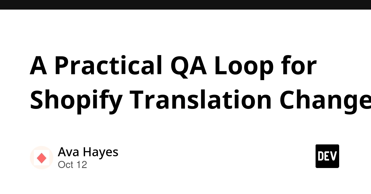 A Practical QA Loop for Shopify Translation Changes