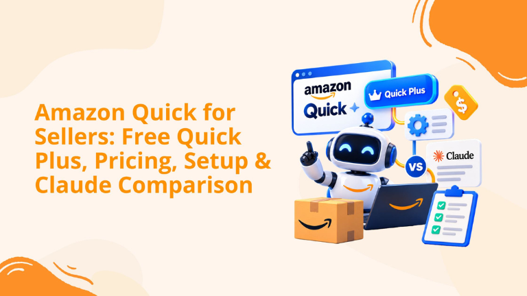 Amazon Quick for Sellers: Free Quick Plus, Pricing, Setup & Claude Comparison