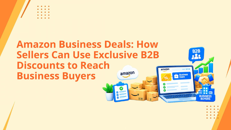 Amazon Business Deals: How Sellers Can Use Exclusive B2B Discounts to Reach Business Buyers