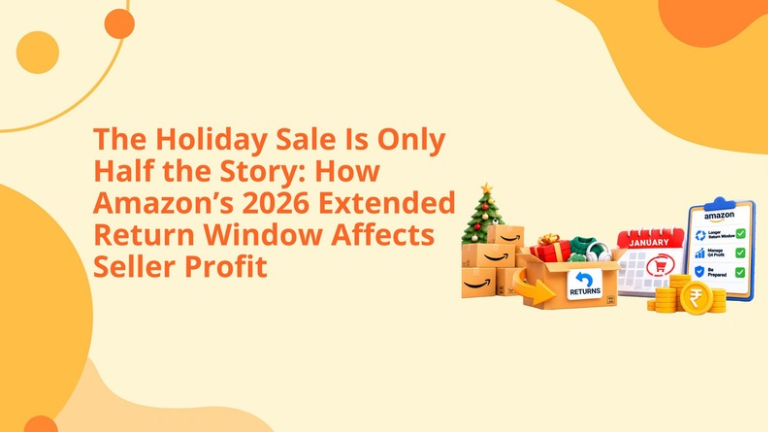 The Holiday Sale Is Only Half the Story: How Amazon’s 2026 Extended Return Window Affects Seller Profit