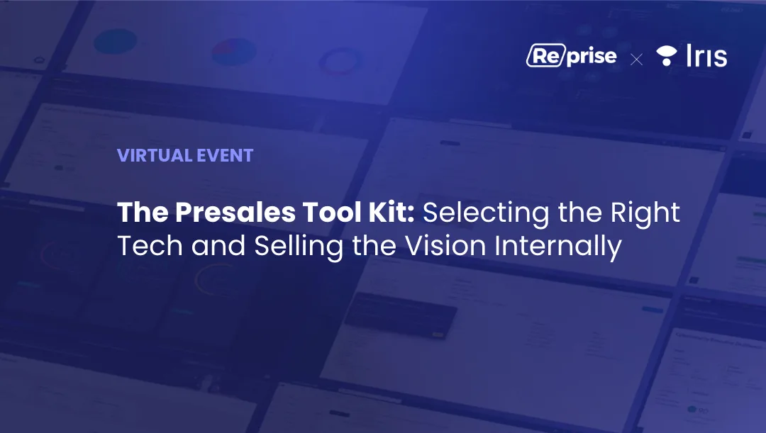 The Presales Tool Kit: Selecting the Right Tech and Selling the Vision Internally