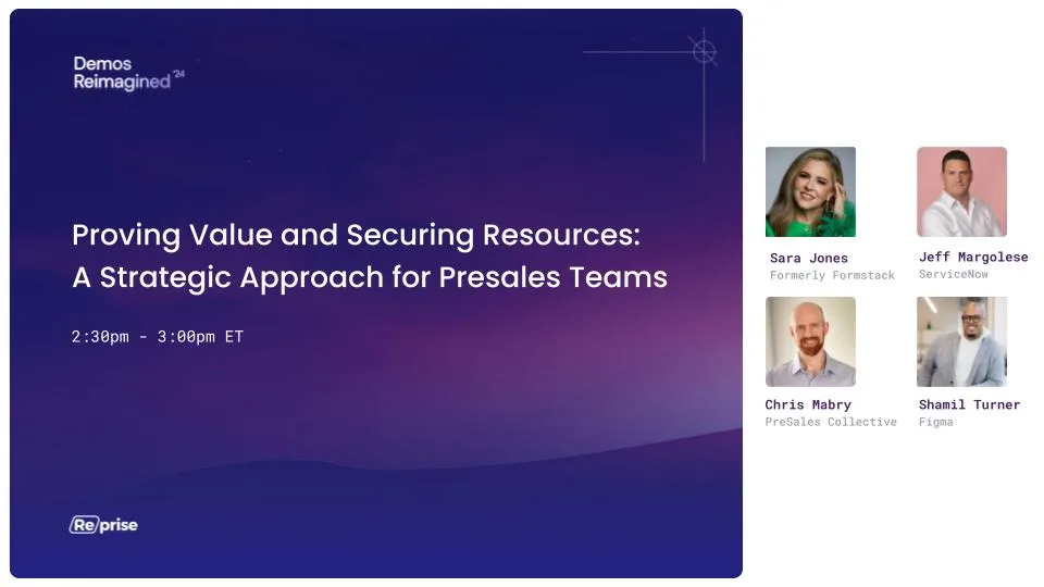 Proving Value & Securing Resources in Presales