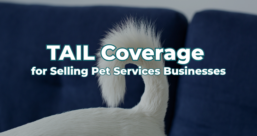 Selling Your Veterinary Practice? Don't Sign Until You Understand Tail Coverage