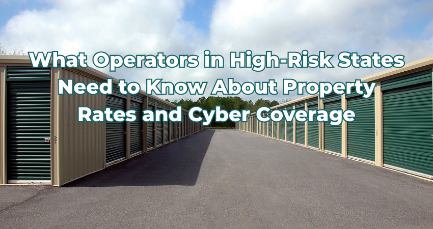 Self-Storage Insurance in 2026: What Operators in High-Risk States Need to Know About Property Rates and Cyber Coverage