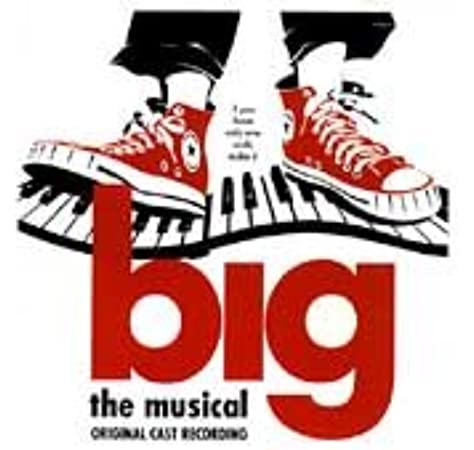 Big The Musical - Original Broadway Cast Recording